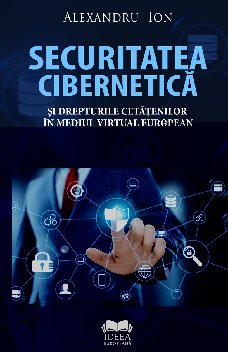 Securitatea cibernetică şi drepturile cetăţenilor în mediul virtual european