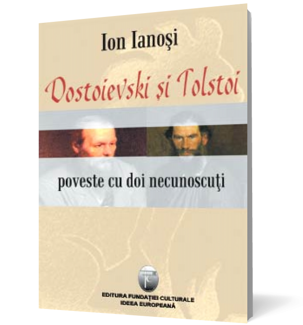 Dostoievski şi Tolstoi / Poveste cu doi necunoscuţi