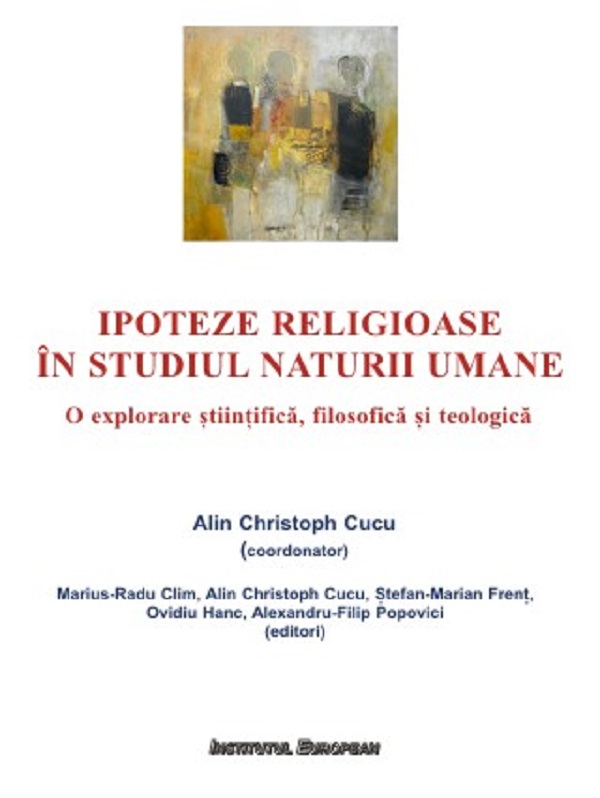 Ipoteze religioase in studiul naturii umane. O explorare stiintifica, filosofica si teologica