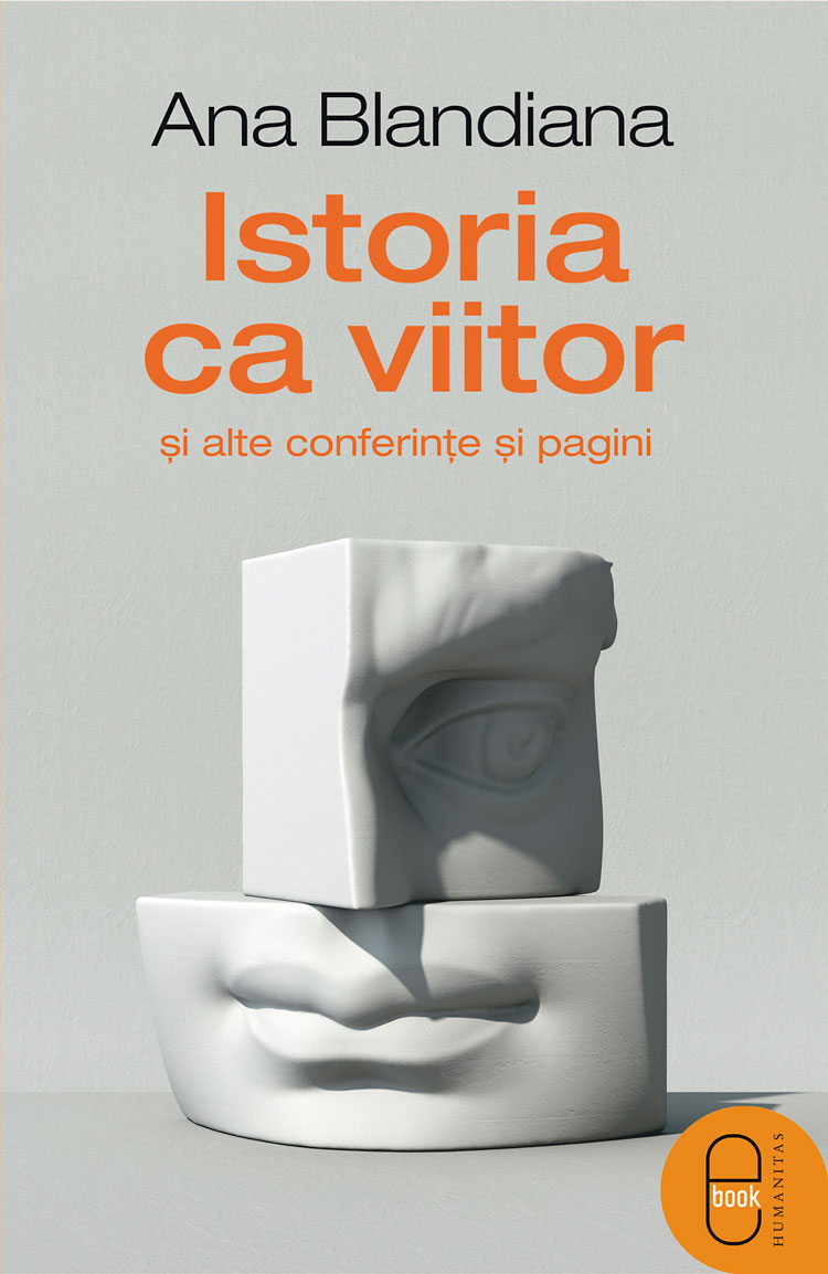 Istoria ca viitor și alte conferințe și pagini (epub)