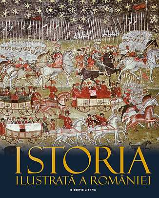 Istoria ilustrata a Romaniei (Editia a doua)