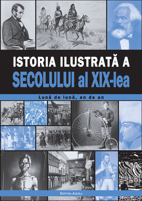 Istoria ilustrata a secolului al-XIX-lea. Luna de luna, an de an.