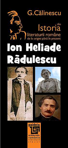 Istoria literaturii romane de la origini pana in prezent - Ion Heliade Radulescu