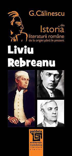 Istoria literaturii romane de la origini pana in prezent - Liviu Rebreanu