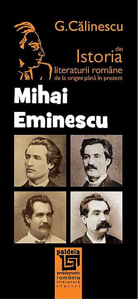 Istoria literaturii romane de la origini pana in prezent - Mihai Eminescu