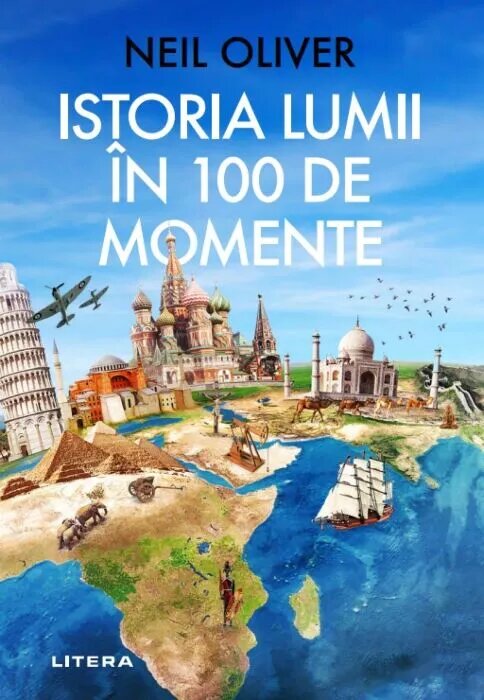 Istoria lumii in 100 de momente