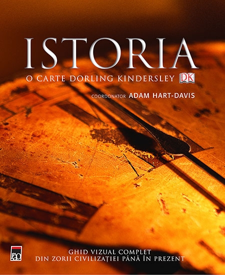 Istoria. O carte Dorling Kindersley. Ghid vizual complet din zorii civilizatiei pana in prezent