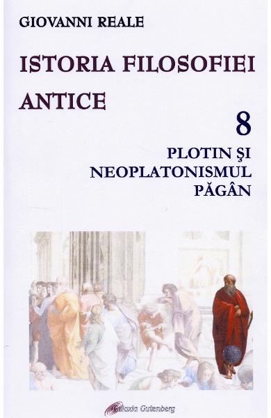 Istoria filosofiei antice (vol. 8): Plotin şi neplatonismul păgân