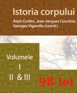 Set Istoria corpului vol. I, II. III