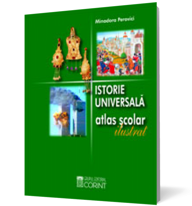 Istoria universala. Atlas scolar ilustrat