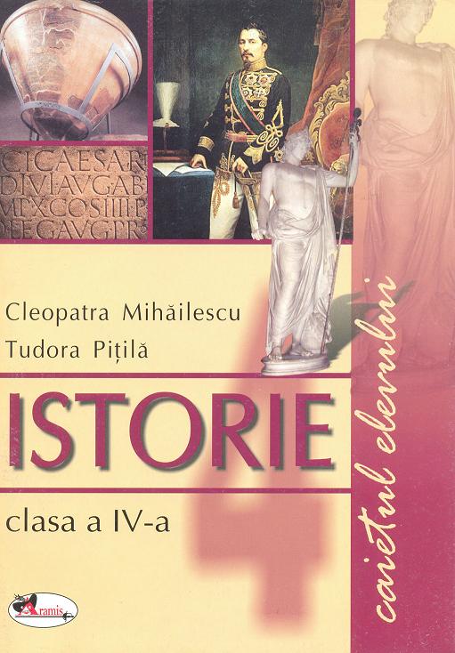 Istorie clasa a IV-a. Caietul elevului