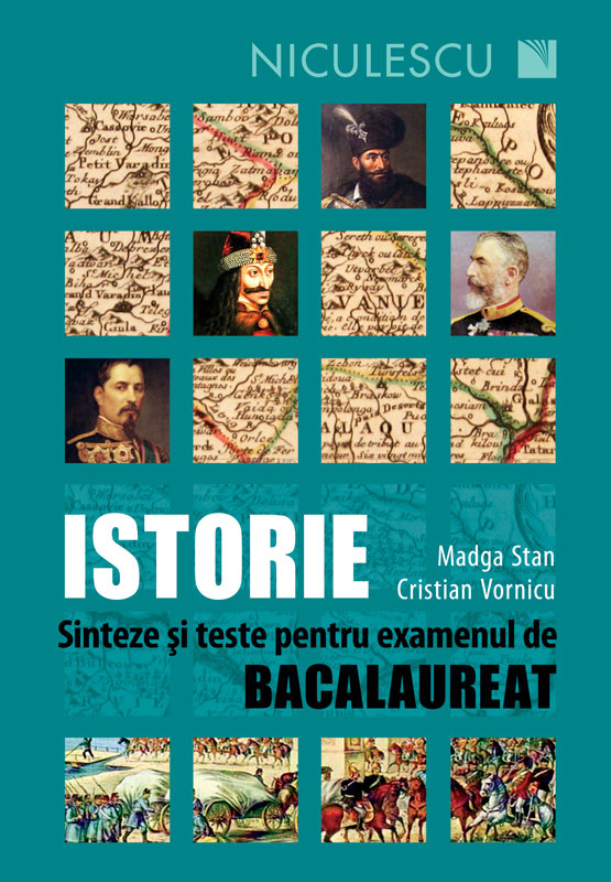 Istorie. Sinteze si teste pentru examenul de bacalaureat