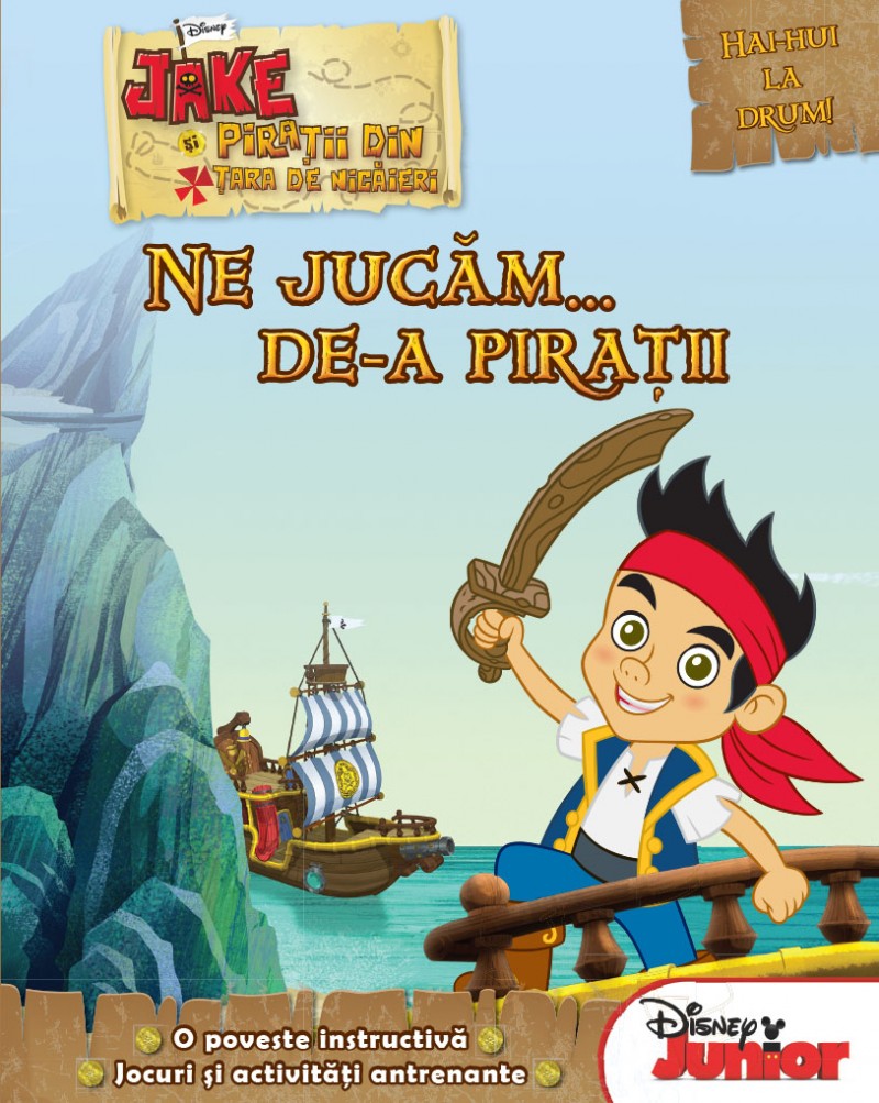 Jake si Piratii din Tara de Nicaieri. Ne jucam... de-a piratii