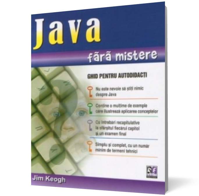 Java fără mistere. Ghid pentru autodidacţi