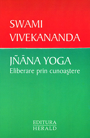 Jnana Yoga. Eliberarea prin cunoastere