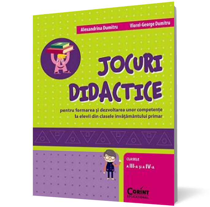 Jocuri didactice pentru formarea și dezvoltarea unor competențe la elevii din clasele învățământului primar (clasele a III-a si a IV-a)