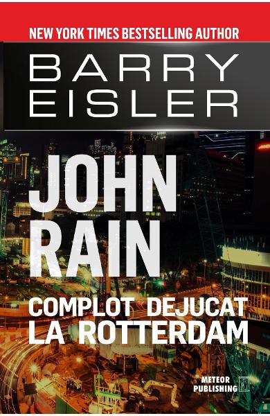 John Rain. Complot dejucat la Rotterdam