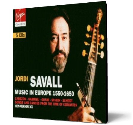 Jordi Savall: Music In Europe 1550-1650