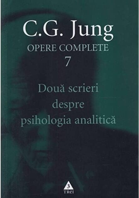 Două scrieri despre psihologia analitică (Opere complete, vol. 7)