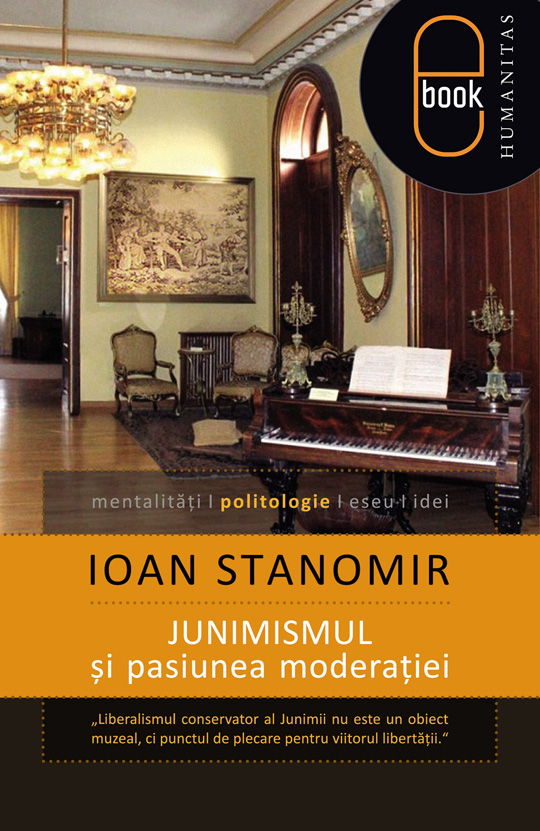 Junimismul şi pasiunea moderaţiei (epub)