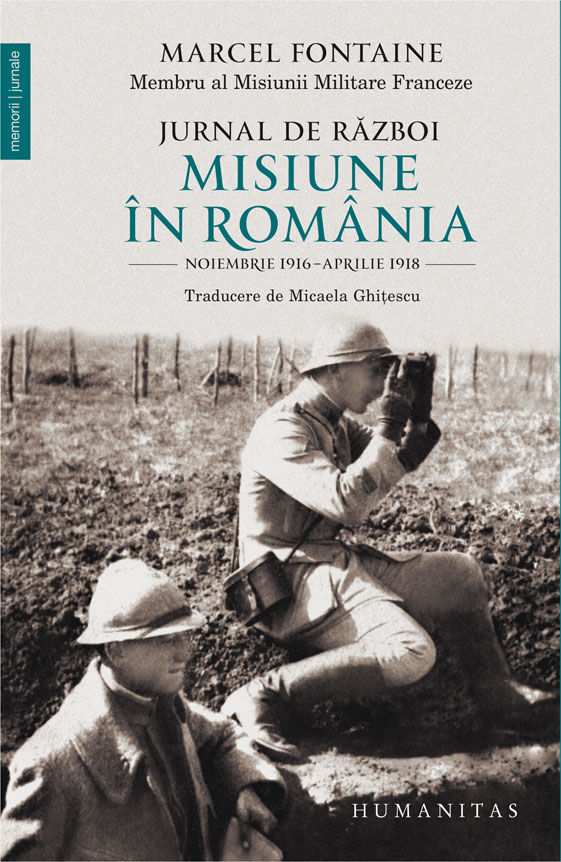 Jurnal de razboi. Misiune în Romania. Noiembrie 1916–aprilie 1918