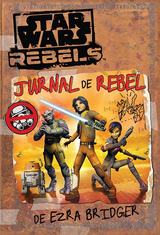 Star Wars Rebels. Jurnal de rebel