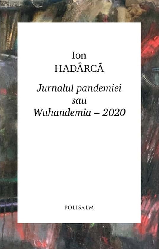 Jurnalul pandemiei sau Wuhandemia – 2020