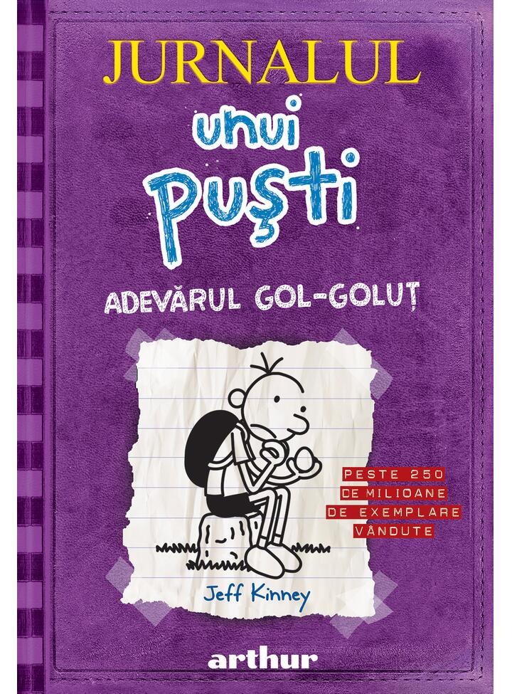 Jurnalul unui puşti 5. Adevărul gol-goluţ