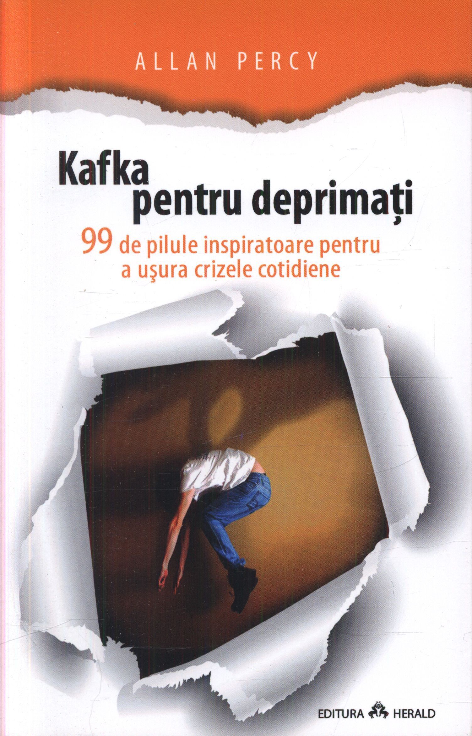 Kafka pentru deprimati - 99 de pilule inspiratoare pentru a usura crizele cotidiene