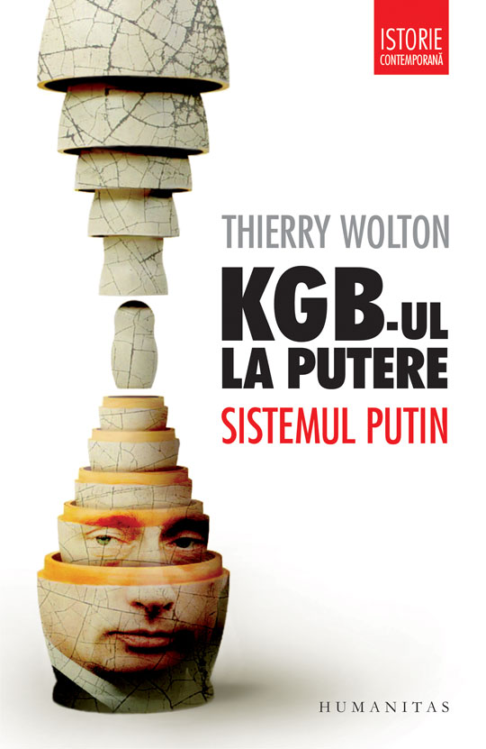 KGB-ul la putere. Sistemul Putin