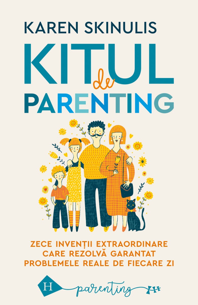 Kitul de parenting. Zece invenții extraordinare care rezolvă garantat problemele reale de fiecare zi