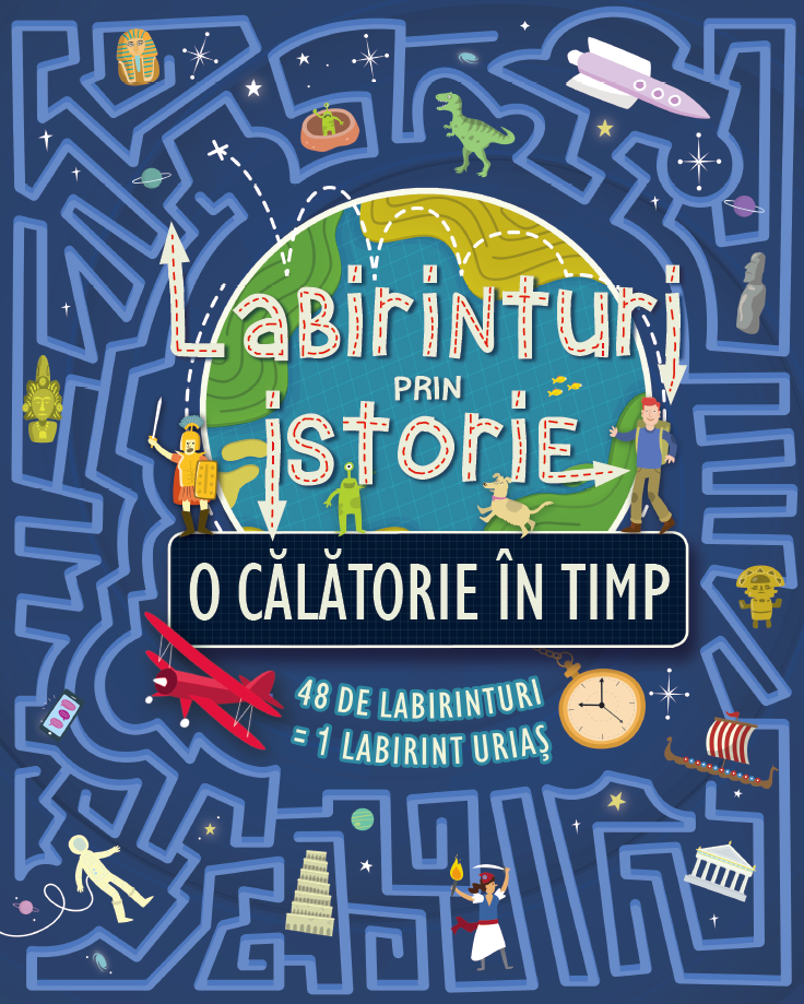 Labirinturi prin istorie. O calatorie în timp