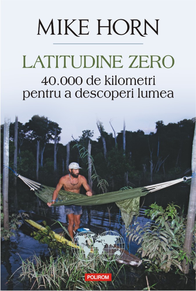 Latitudine zero. 40 000 de kilometri pentru a descoperi lumea