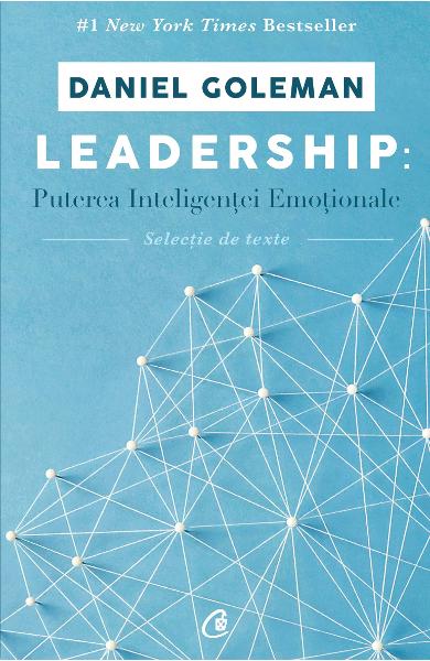 Leadership: Puterea inteligentei emotionale