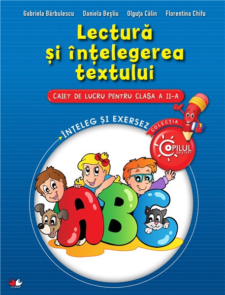 Lectura si intelegerea textului - Caiet de lucru. Clasa a II-a