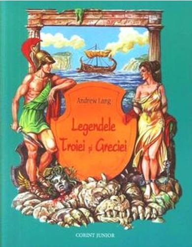 Legendele Troiei si Greciei