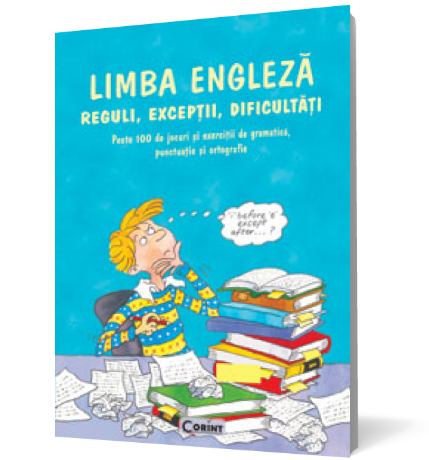 Limba engleză. Reguli, excepţii, dificultăţi