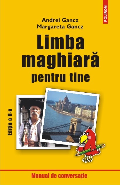 Limba maghiara pentru tine. Manual de conversatie