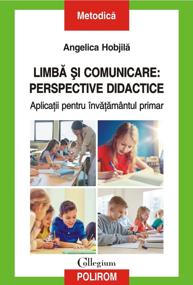 Limbă şi comunicare: perspective didactice. Aplicaţii pentru învăţământul primar