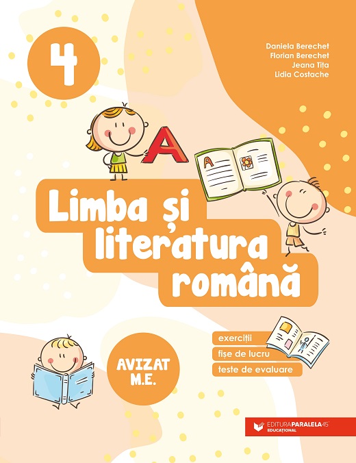 Limba şi literatura română. Exerciții, fișe de lucru, teste de evaluare. Clasa a IV-a