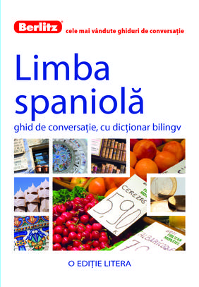 Limba spaniolă - Ghid de conversație cu dicționar bilingv