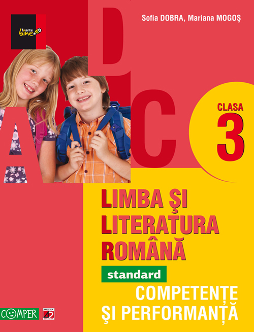 Limba si literatura romana - standard. Competente si performanta. Clasa a III-a