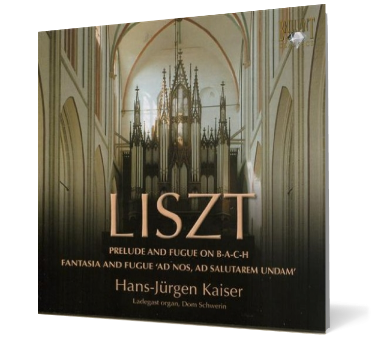 Liszt: Prelude and Fugue on B-A-C-H - Fantasia and Fugue \'Ad Nos, Ad Salutarem Undam\'