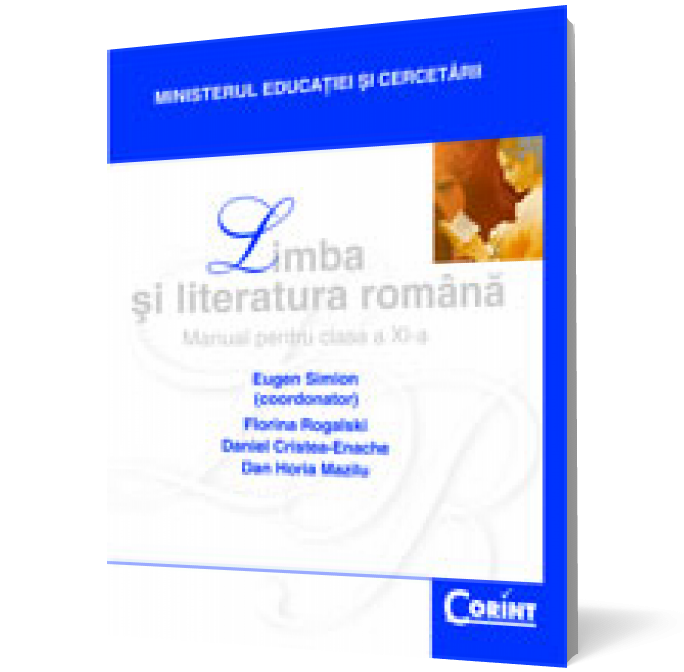 Limba şi literatura română. Manual pentru clasa a XI-a (E. Simion)