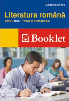 Literatura romana pentru BAC - Proza si dramaturgia