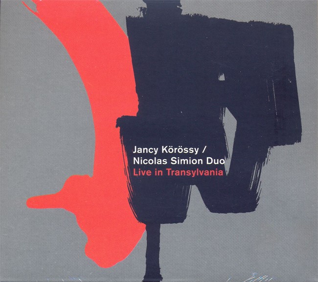 Jancy Korossy & Nicolas Simion Duo - Live in Transylvania