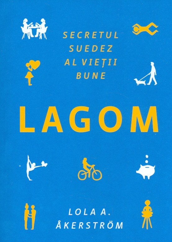 LAGOM. Secretul suedez al vietii bune