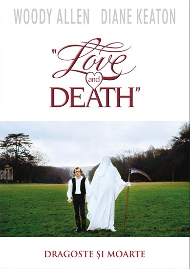 Dragoste și moarte/Love and Death