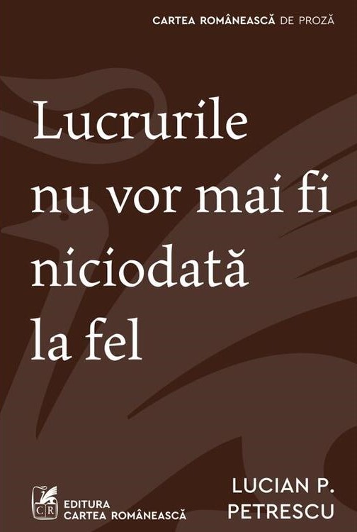 Lucrurile nu vor mai fi niciodată la fel