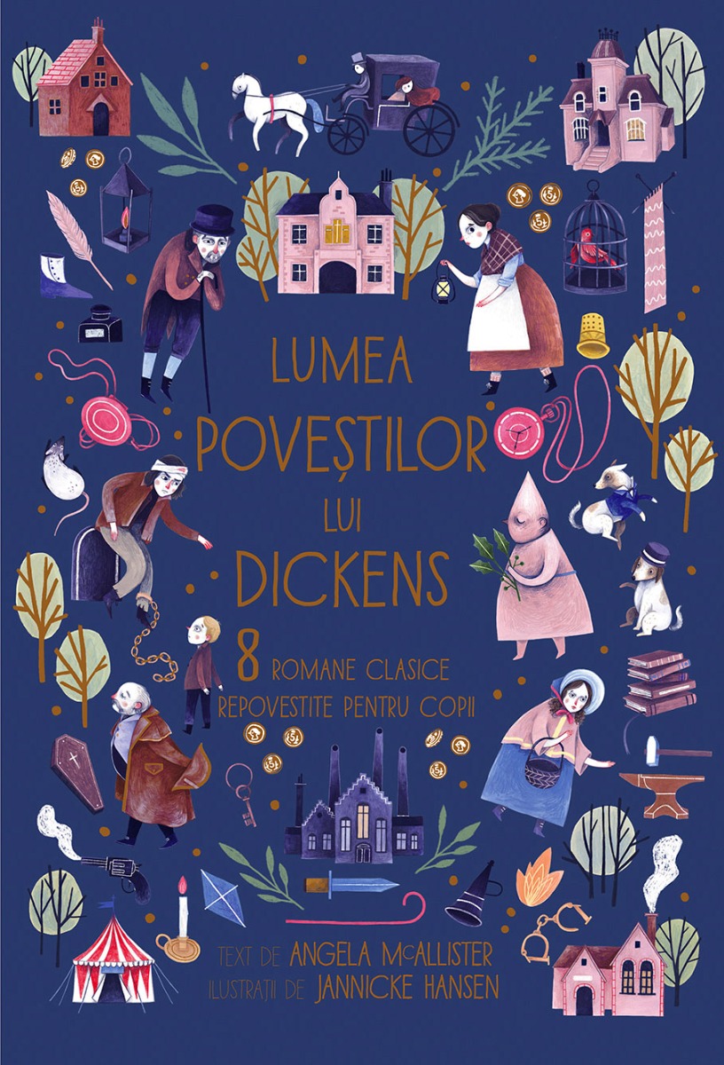 Lumea poveștilor lui Dickens. 8 romane clasice repovestite pentru copii